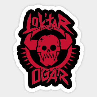 Lok'tar Ogar Sticker